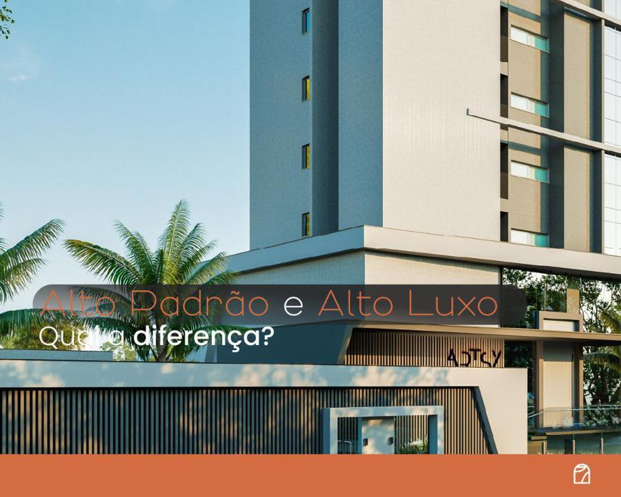 Qual a diferena entre o Alto Padro e Alto Luxo?