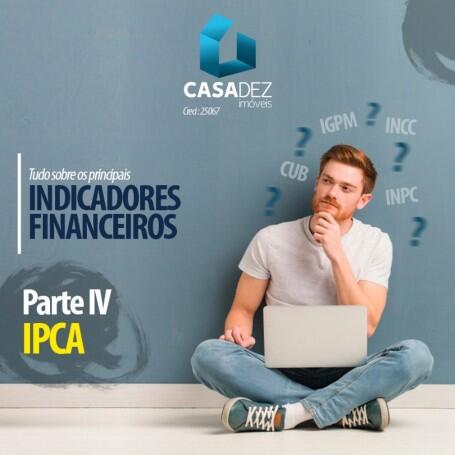 IPCA O QUE  / IPCA E INFLAO / IPCA E FINANCIAMENTO NO IMOBILIRIO !!